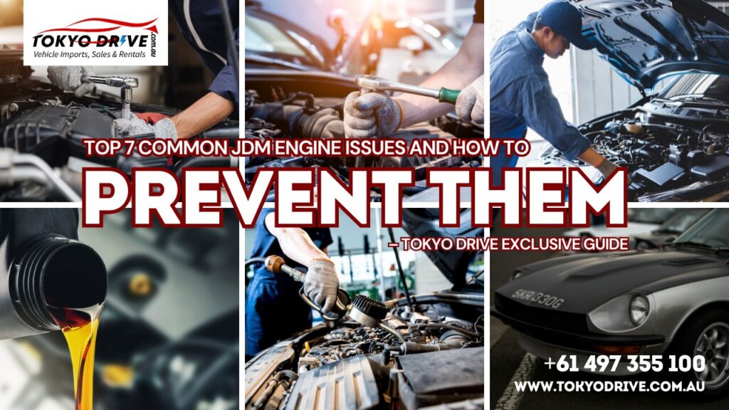 Top 7 Common JDM Engine Issues and How to Prevent Them – Tokyo Drive Exclusive Guide