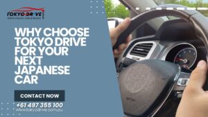 Why Choose Tokyo Drive for Your Next Japanese Car