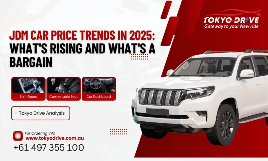 JDM Car Price Trends in 2025 Whats Rising and Whats a Bargain – Tokyo Drive Analysis