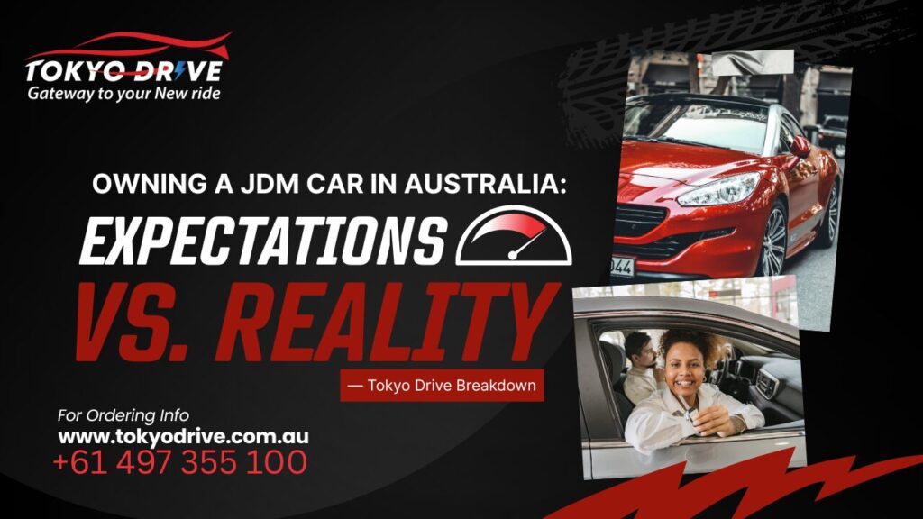Owning a JDM Car in Australia Expectations vs. Reality — Tokyo Drive Breakdown