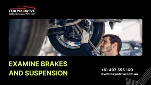 Examine Brakes and Suspension