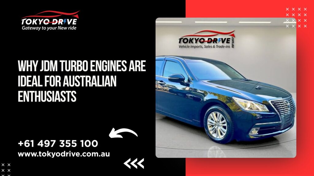 Why JDM Turbo Engines Are Ideal for Australian Enthusiasts