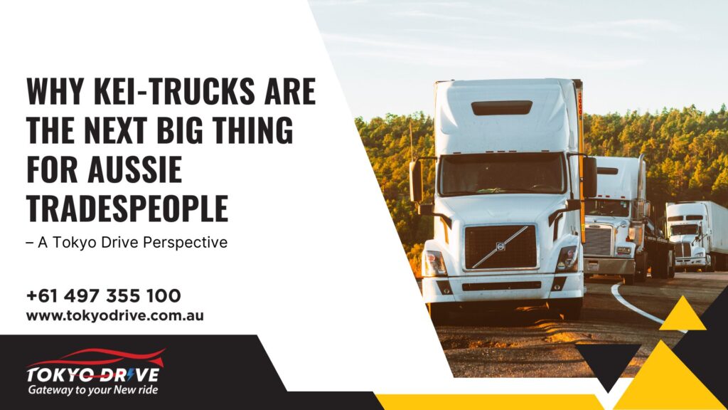 Why Kei-Trucks Are the Next Big Thing for Aussie Tradespeople